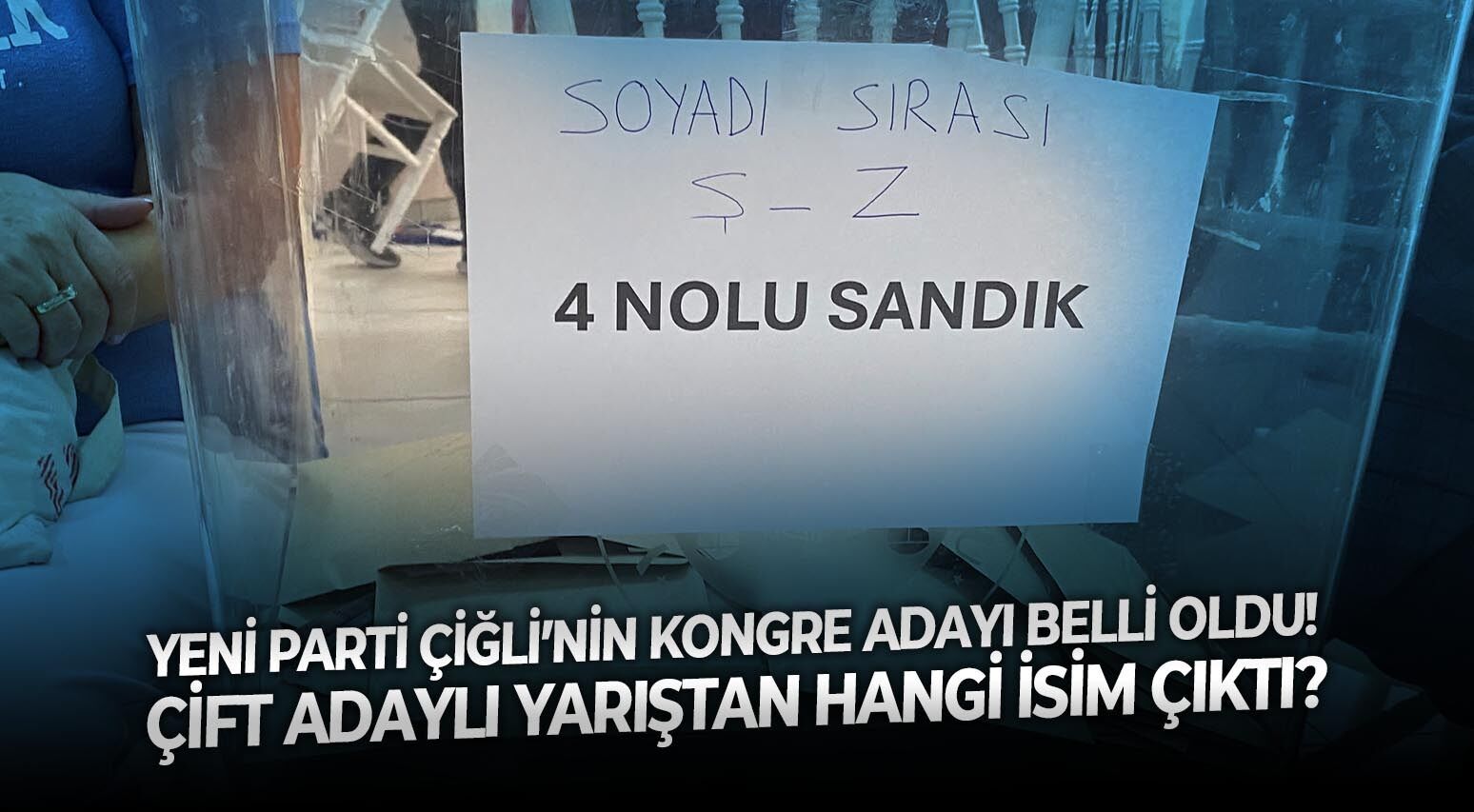 YENİ Parti Çiğli’nin kongre adayı belli oldu! Çift adaylı yarıştan hangi isim çıktı?